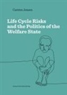 Carsten Jensen - Life Cycle Risks and the Politics of the Welfare State
