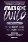 Penney Peirce, Rhonda Swan - Women Gone Wild: Intuition