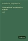 George Cruikshank, Charles Dickens - Oliver Twist. Or, the Parish Boy's Progress