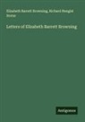 Elizabeth Barrett Browning, Richard Hengist Horne - Letters of Elizabeth Barrett Browning