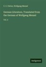 C. C. Felton, Wolfgang Menzel - German Literature, Translated from the German of Wolfgang Menzel