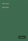 Wilkie Collins - After Dark