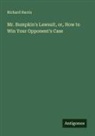 Richard Harris - Mr. Bumpkin's Lawsuit, or, How to Win Your Opponent's Case