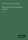 George Cruikshank, Charles Dickens - Oliver Twist. Or, the Parish Boy's Progress