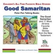 Ronald A. Beers, V. Gilbert Beers - The Good Samaritan and 17 More All-time Favorite Bible Stories from the New Testament