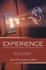 John M. Check DMin - Experience Is What You Get Right After You Need It