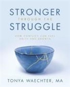 Tonya Waechter Ma - Stronger through the Struggle