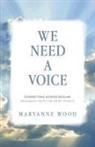 Maryanne Wood - We Need a Voice