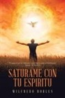 Wilfredo Robles - SATURAME CON TU ESPIRITU