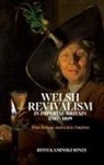 Dr Rhys (University of Wales) Kaminski-Jones, Rhys Kaminski-Jones - Welsh Revivalism in Imperial Britain, 1707-1819