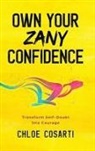 Chloe Cosarti - Own Your Zany Confidence