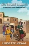 Luisette Kraal - Un Biahe Largu Di Babilonia pa Israel; Un Kaminda Largu