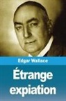 Edgar Wallace - Étrange expiation