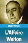 Edgar Wallace - L'Affaire Walton