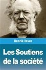 Henrik Ibsen - Les Soutiens de la société