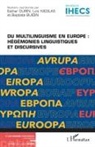 Du multilinguisme en Europe : Hégémonies linguistiques et discursives