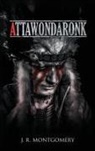 J. R. Montgomery - ATTAWONDARONK