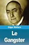 Edgar Wallace - Le Gangster