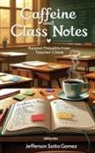 Jefferson Sotto Gomez - Caffeine and Class Notes