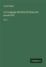 Curzio Mazzi - La Congrega dei Rozzi di Siena nel secolo XVI