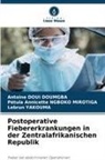 Antoine Doui Doumgba, Pétula Anni NGBOKO MIROTIGA, Pétula Annicette Ngboko Mirotiga, Lebrun Yakouma - Postoperative Fiebererkrankungen in der Zentralafrikanischen Republik