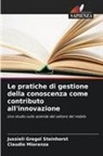 Jussieli Gregol Steinhorst, Claudio Mioranza - Le pratiche di gestione della conoscenza come contributo all'innovazione