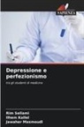 Ilhem Kallel, Jawaher Masmoudi, Rim Sellami - Depressione e perfezionismo