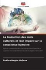 Rukhsatbegim Hojieva - La traduction des mots culturels et leur impact sur la conscience humaine