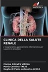 Gagliardi Paola Antonella Avaca, Clarisa Gñaves Videla, Maria Carolina Talio - CLINICA DELLA SALUTE RENALE