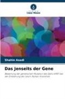 Shahin Asadi - Das Jenseits der Gene