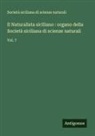 Società Siciliana Di Scienze Naturali - Il Naturalista siciliano : organo della Società siciliana di scienze naturali