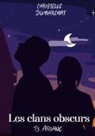 Christelle Dumarchat - Ariane : Les clans obscurs, tome 3