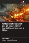 Ian Banda, Hillary Chipalo Chanda - Fattori motivazionali per gli imprenditori laureati non laureati a Kitwe