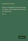 Samuel Rawson Gardiner - History of England from the accession of James I. to the outbreak of the civil war 1603-1642