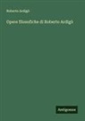 Roberto Ardigò - Opere filosofiche di Roberto Ardigò