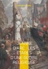 Georges Goyau - Jeanne d'Arc : les étapes d'une gloire religieuse