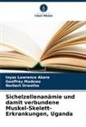 Inyas Lawrence Akaro, Geoffrey Madewo, No Orwotho, Norbert Orwotho - Sichelzellenanämie und damit verbundene Muskel-Skelett-Erkrankungen, Uganda