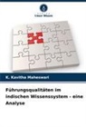 K Kavitha Maheswari, K. Kavitha Maheswari - Führungsqualitäten im indischen Wissenssystem - eine Analyse