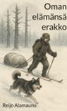 Reijo Alamaunu - Oman elämänsä erakko
