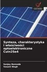 Sanjay Bansode, Vasant Wagh - Synteza, charakterystyka i wlasciwosci optoelektroniczne CuIn2Se4