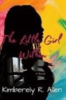 Kimberely R Allen, Kimberely R. Allen, Nicole Queen - The Little Girl Within
