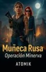 Atomik - Operación Minerva