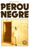 Denys Cuche - Pérou nègre