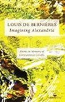 Louis de Bernieres - Imagining Alexandria
