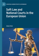 Adam Eick - Soft Law and National Courts in the European Union