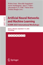 Yoshua Bengio, Viktor Jirsa, Marcello Sanguineti, Ausra Saudargiene, Ausra Saudargiene et al, Walter Senn... - Artificial Neural Networks and Machine Learning. ICANN 2025 International Workshops