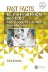 Sharma Amit - Fast Facts for the Final FFICM and EDIC