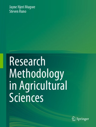 Jayne Njeri Mugwe, Steven Runo - Research Methodology in Agricultural Sciences