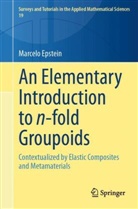Marcelo Epstein - An Elementary Introduction to n-fold Groupoids