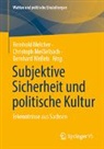 Christoph Meißelbach, Reinhold Melcher, Bernhard Weßels - Subjektive Sicherheit und politische Kultur